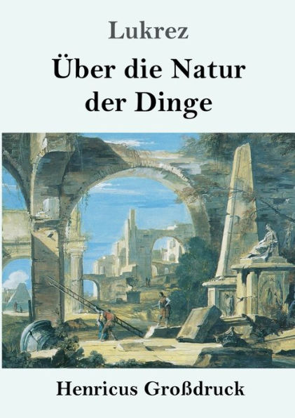 ï¿½ber die Natur der Dinge (Groï¿½druck)