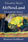AltNeuLand (Großdruck): Ein utopischer Roman