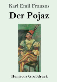 Title: Der Pojaz (Groï¿½druck), Author: Karl Emil Franzos