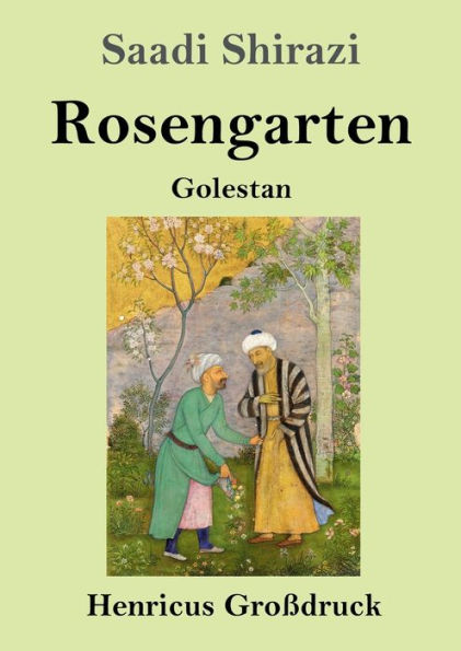 Rosengarten (Groï¿½druck): Golestan