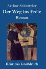 Der Weg ins Freie (Großdruck): Roman