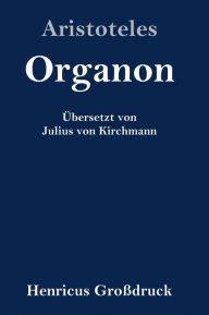 Title: Organon (Großdruck), Author: Aristotle