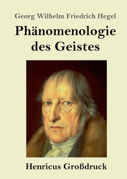 Phï¿½nomenologie des Geistes (Groï¿½druck)