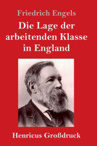 Title: Die Lage der arbeitenden Klasse in England (Großdruck), Author: Friedrich Engels