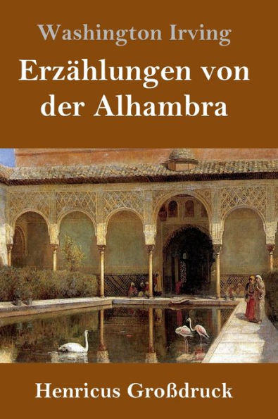 Erzählungen von der Alhambra (Großdruck)