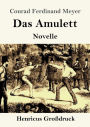 Das Amulett (Groï¿½druck): Novelle