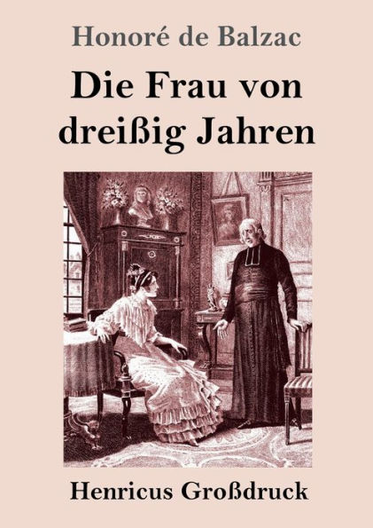 Die Frau von dreiï¿½ig Jahren (Groï¿½druck)