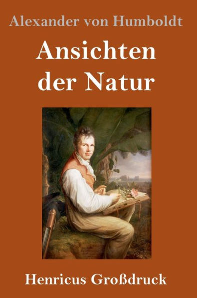 Ansichten der Natur (Großdruck)