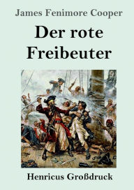 Der rote Freibeuter (Groï¿½druck)