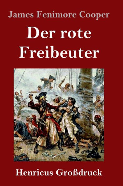 Der rote Freibeuter (Groï¿½druck)