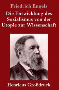 Title: Die Entwicklung des Sozialismus von der Utopie zur Wissenschaft (Großdruck), Author: Friedrich Engels