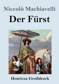 Title: Der Fï¿½rst (Groï¿½druck), Author: Niccolò Machiavelli