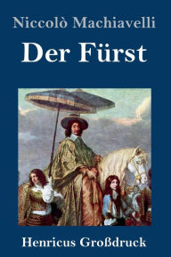 Title: Der Fürst (Großdruck), Author: Niccolò Machiavelli