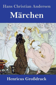 Title: Märchen (Großdruck), Author: Hans Christian Andersen