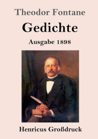 Title: Gedichte (Groï¿½druck): Ausgabe 1898, Author: Theodor Fontane