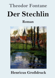 Title: Der Stechlin (Großdruck): Roman, Author: Theodor Fontane