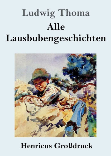 Alle Lausbubengeschichten (Groï¿½druck)
