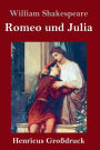 Romeo und Julia (Großdruck)