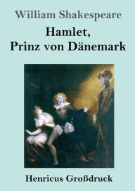 Title: Hamlet, Prinz von Dï¿½nemark (Groï¿½druck), Author: William Shakespeare