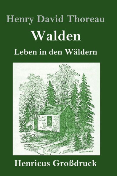 Walden (Großdruck): Leben in den Wäldern