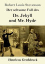 Der seltsame Fall des Dr. Jekyll und Mr. Hyde (Groï¿½druck)