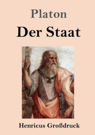 Title: Der Staat (Groï¿½druck), Author: Plato