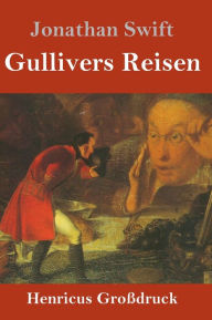 Title: Gullivers Reisen (Großdruck), Author: Jonathan Swift