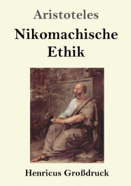 Title: Nikomachische Ethik (Groï¿½druck), Author: Aristotle