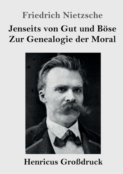 Jenseits von Gut und Bï¿½se / Zur Genealogie der Moral (Groï¿½druck)