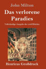 Das verlorene Paradies (Großdruck): Vollständige Ausgabe der zwölf Bücher
