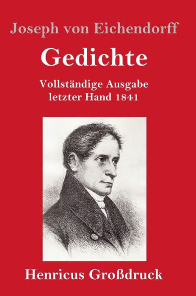 Gedichte (Großdruck): Vollständige Ausgabe letzter Hand 1841
