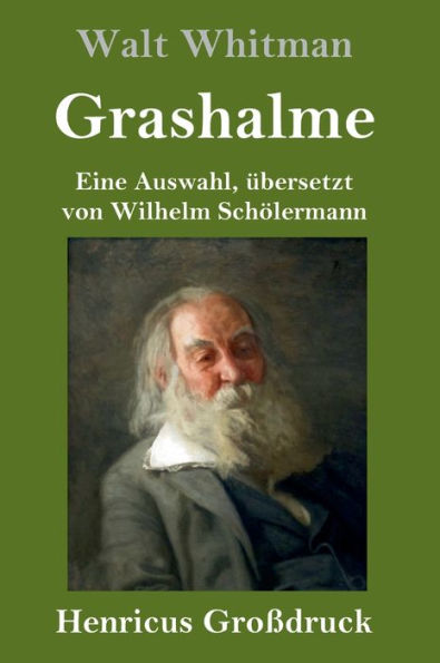 Grashalme (Großdruck): Eine Auswahl, übersetzt von Wilhelm Schölermann