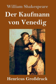 Title: Der Kaufmann von Venedig (Großdruck), Author: William Shakespeare