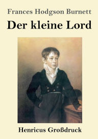 Title: Der kleine Lord (Groï¿½druck), Author: Frances Hodgson Burnett