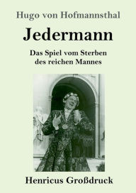 Title: Jedermann (Groï¿½druck): Das Spiel vom Sterben des reichen Mannes, Author: Hugo von Hofmannsthal