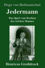 Jedermann (Großdruck): Das Spiel vom Sterben des reichen Mannes