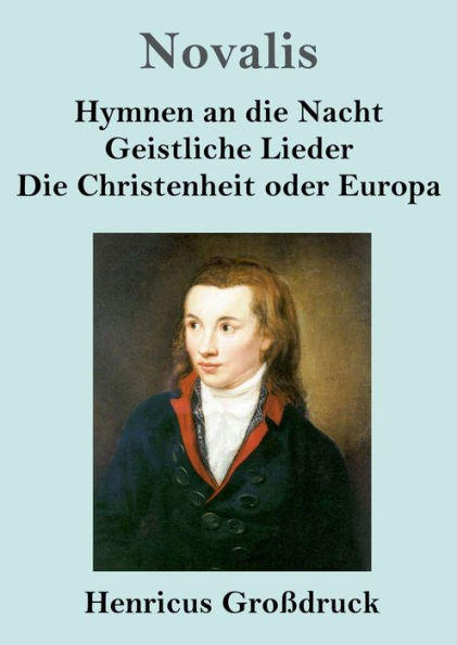 Hymnen an Die Nacht / Geistliche Lieder Christenheit oder Europa (Groï¿½druck)