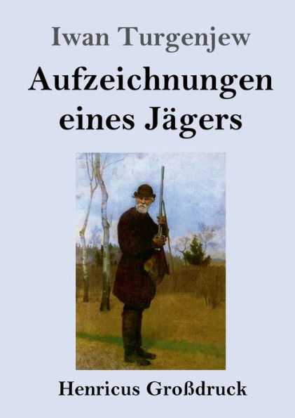 Aufzeichnungen eines Jï¿½gers (Groï¿½druck)