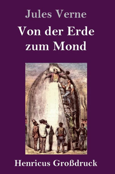 Von der Erde zum Mond (Großdruck)