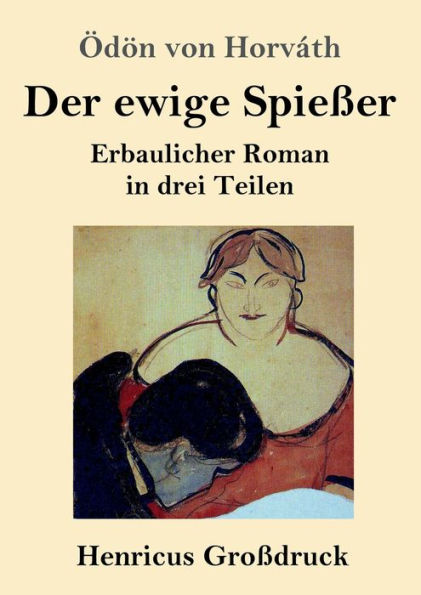 Der ewige Spieï¿½er (Groï¿½druck): Erbaulicher Roman in drei Teilen