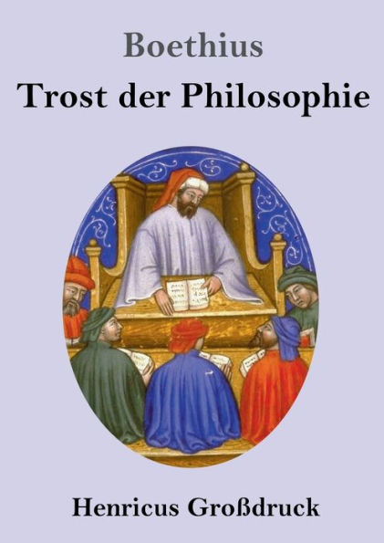 Trost der Philosophie (Groï¿½druck)