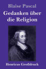 Gedanken über die Religion (Großdruck)