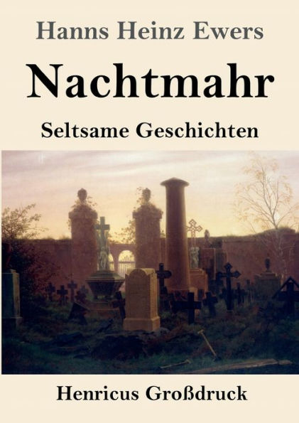 Nachtmahr (Groï¿½druck): Seltsame Geschichten