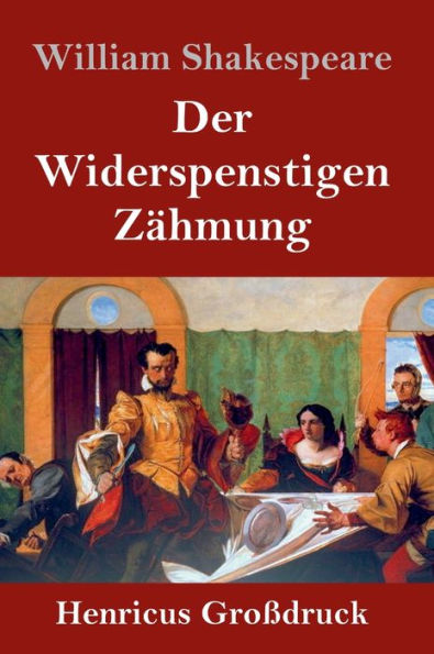 Der Widerspenstigen Zähmung (Großdruck)