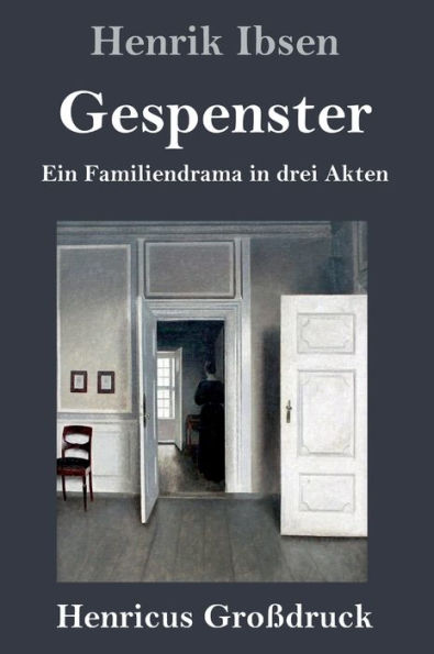 Gespenster (Großdruck): Ein Familiendrama in drei Akten