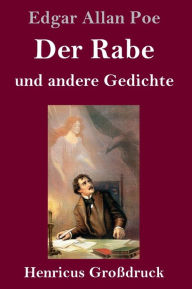 Title: Der Rabe und andere Gedichte (Großdruck), Author: Edgar Allan Poe