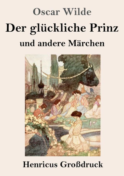 Der glï¿½ckliche Prinz und andere Mï¿½rchen (Groï¿½druck)