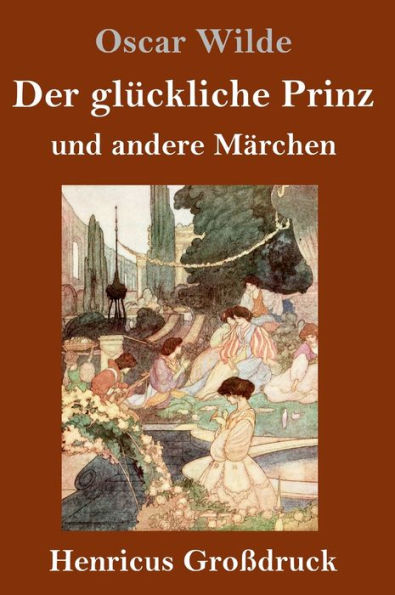 Der glückliche Prinz und andere Märchen (Großdruck)