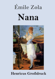 Title: Nana (Groï¿½druck), Author: ïmile Zola