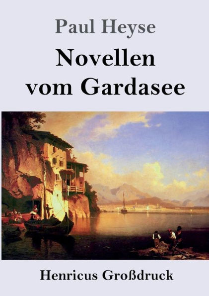 Novellen vom Gardasee (Groï¿½druck)